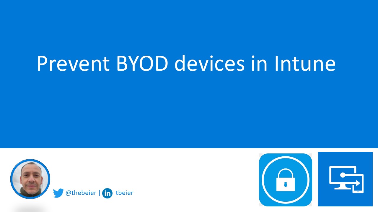 Prevent BYOD devices in Intune