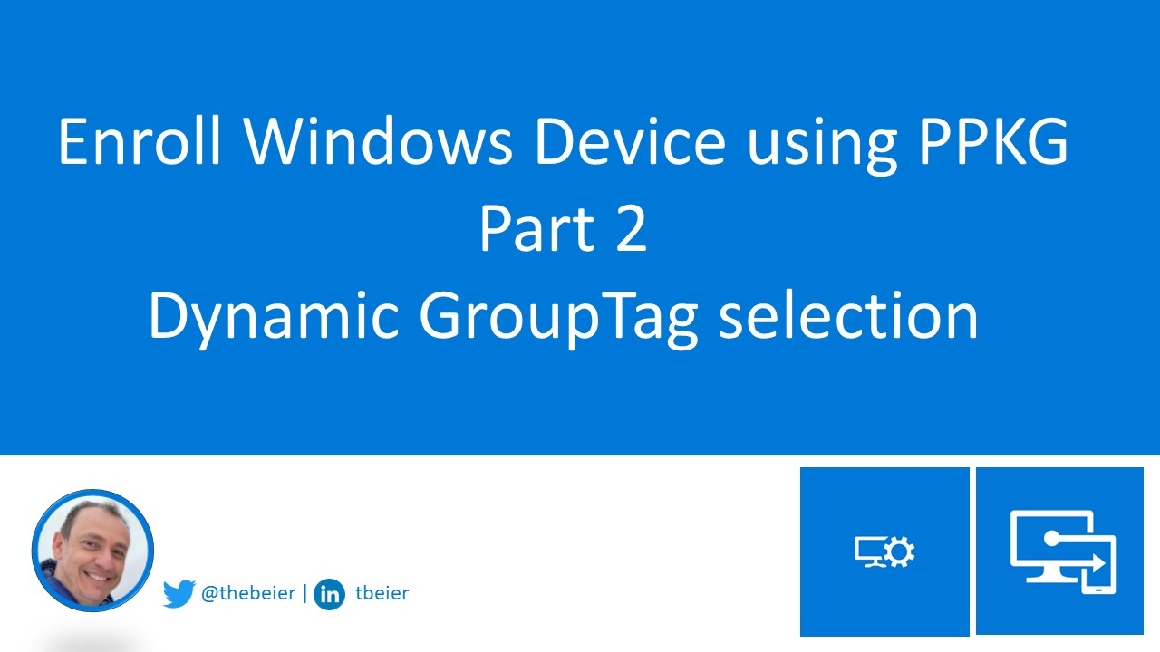 Enroll Windows Device using PPKG – Part 2