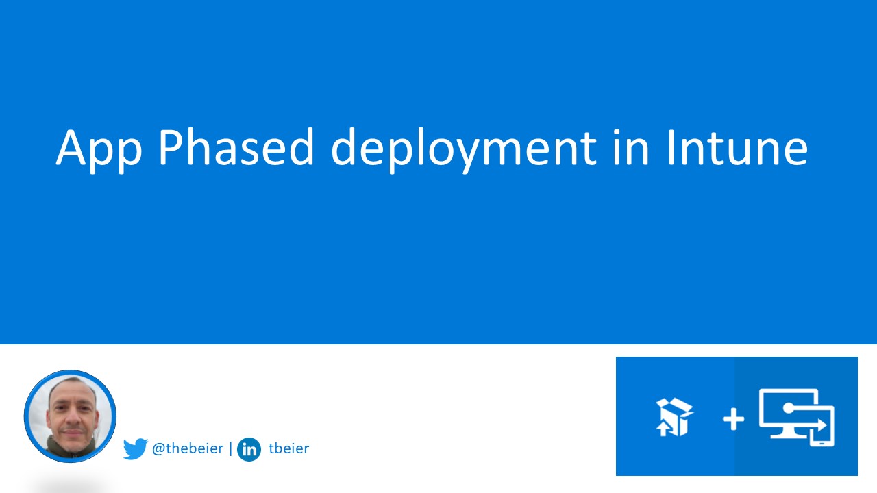 App Phased deployment in Intune