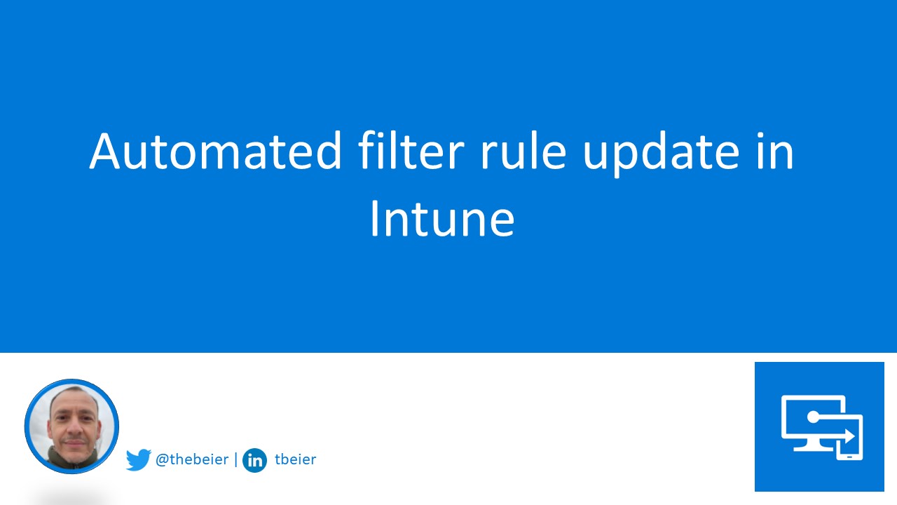 Automated filter rule update in Intune
