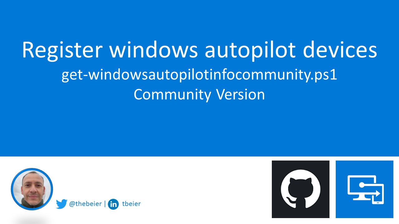 Register windows autopilot devices – get-windowsautopilotinfocommunity.ps1