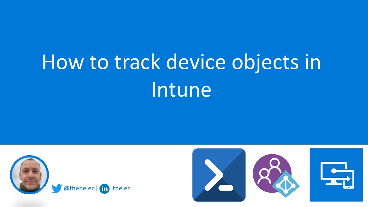 How to track device objects in Intune.