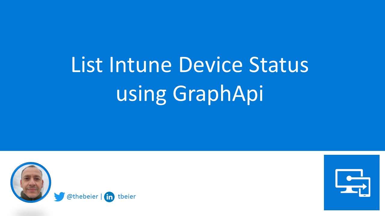 List Intune Device Status using GraphApi